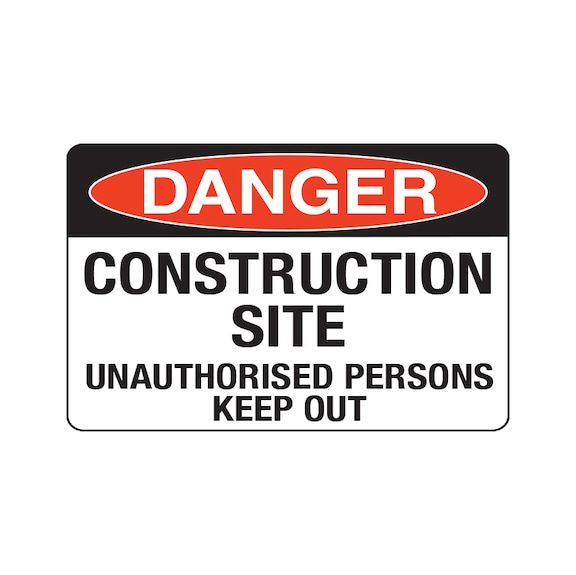 Warning Sign Danger - Construction Site - 600X450MM