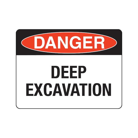 Warning Sign Danger - Deep Excavation - 600X450MM
