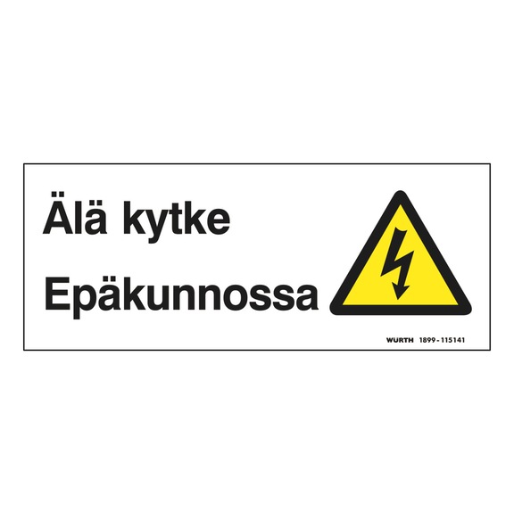 Warning sign “Älä kytke, epäkunnossa” (Do not connect, out of order).