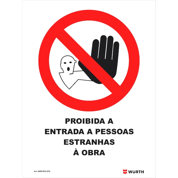 Sinal de "Proibido o acesso não autorizado"  - PLACA .PROIB. PESSOAS ESTRANHAS A OBRA.