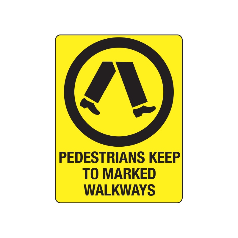 Workplace Safety Signage Pedestrians keep to marked walkways