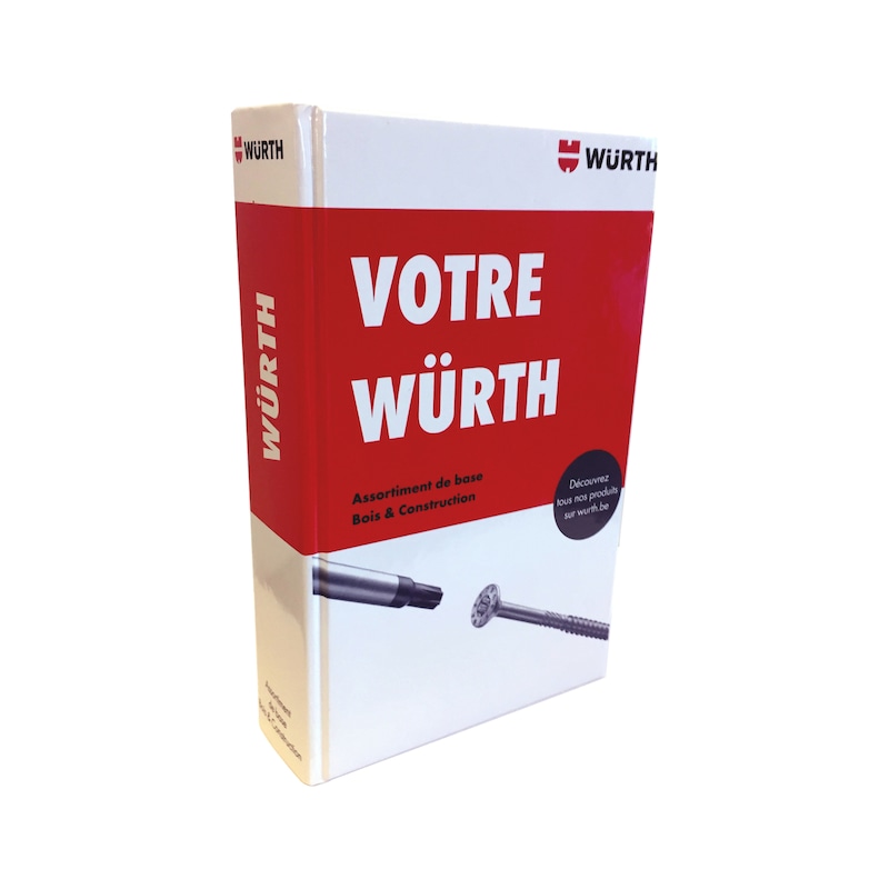 "Catalogus "Uw Würth"" Hout & Bouw FR - CATALOGUS HOUT/BOUW-FR