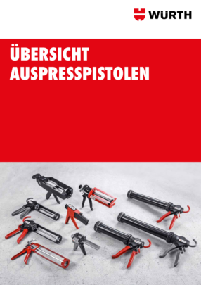 Übersicht Auspresspistolen Übersicht Auspresspistolen