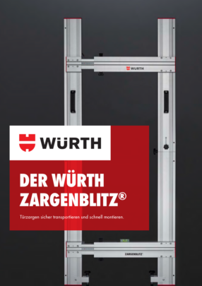 Der Würth Zargenblitz® Der Würth Zargenblitz®