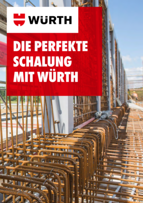 Die perfekte Schalung mit Würth  Die perfekte Schalung mit Würth