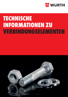 Technische Informationen zu Verbindungselementen Technische Informationen zu Verbindungselementen